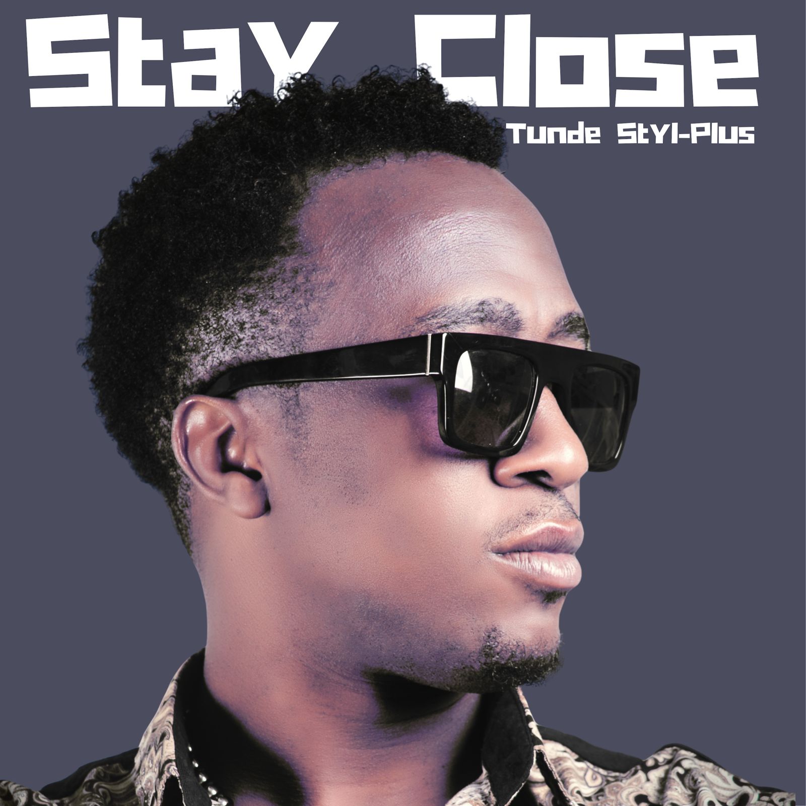 Stay Close (Latest Release)